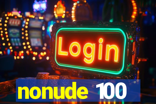 nonude 100